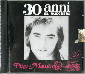 PINO MAURO   - 30 ANNI DI SUCCESSI - Canzoni Classiche Napoletane 1956-1986